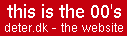 deter.dk - this is the 00s