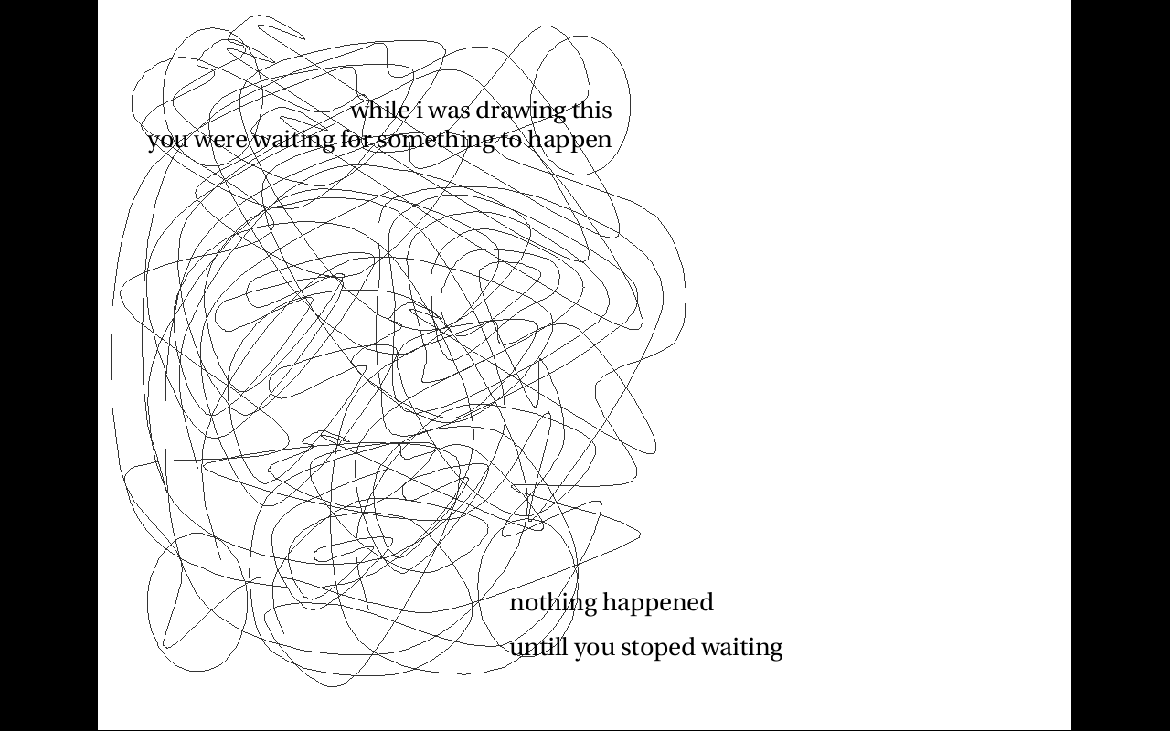 until you stoped waiting...